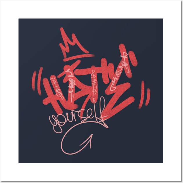 graffiti "hate yourself" Wall Art by DenielHast